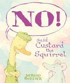 NO! Said Custard the Squirrel (eBook, ePUB)