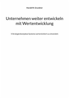 Unternehmen weiter entwickeln mit Wertentwicklung (eBook, ePUB)
