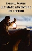 Randall Parrish - Ultimate Adventure Collection (eBook, ePUB)