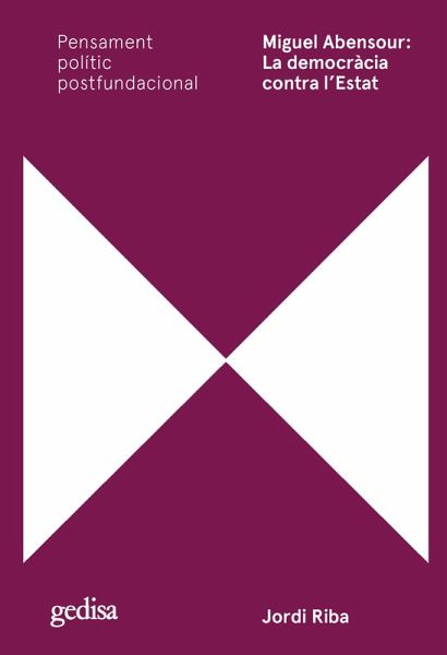 Miguel Abensour: La democràcia contra l'Estat (eBook, ePUB) Miguel Abensour: La democràcia contra l'Estat (eBook, ePUB)