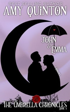 John and Emma (The Umbrella Chronicles, #4) (eBook, ePUB) - Quinton, Amy