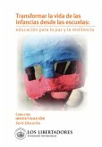 Transformar la vida de las infancias desde las escuelas: (eBook, PDF)