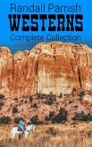 Randall Parrish Westerns - Complete Collection (eBook, ePUB)