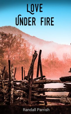 Love Under Fire (eBook, ePUB) - Parrish, Randall