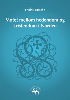 Møtet mellom hedendom og kristendom i Norden (eBook, ePUB) - Paasche, Fredrik