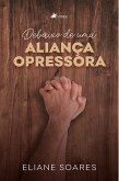 Debaixo de uma alianc¸a opressora (eBook, ePUB)