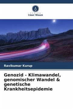 Genozid - Klimawandel, genomischer Wandel & genetische Krankheitsepidemie - Kurup, Ravikumar