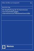 Die Verpflichtung der EU-Kommission zum Einschreiten gegen unternehmerische Wettbewerbsverstöße