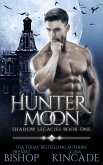 Hunter Moon (Shadow Legacies, #1) (eBook, ePUB)