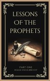 Lessons of the Prophets Part One (eBook, ePUB) Lessons of the Prophets Part One (eBook, ePUB)