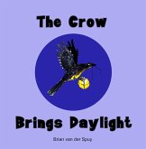 The Crow Brings Daylight (eBook, ePUB) The Crow Brings Daylight (eBook, ePUB)