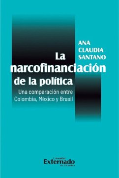 Cover La narcofinanciación de la política. Una comparación entre Colombia, México y Brasil (eBook, ePUB)