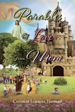 Parables of Love from Mom (eBook, ePUB) - Howard, Chamisa Loraine