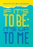 If It's To Be-It's Up to Me (eBook, ePUB)