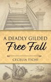 A Deadly Gilded Free Fall (eBook, ePUB)