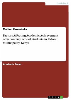 Factors Affecting Academic Achievement of Secondary School Students in Eldoret Municipality, Kenya (eBook, PDF)