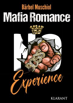 Experience. Mafia Romance (eBook, ePUB) - Muschiol, Bärbel