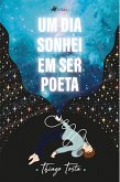 Um dia sonhei em ser poeta (eBook, ePUB)