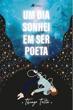 Um dia sonhei em ser poeta (eBook, ePUB) - Jesus, Thiago Tosta de