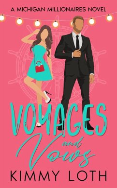 Cover Voyages and Vows: A fake Marriage Friends to Lovers Romance (Michigan Millionaires, #8) (eBook, ePUB)