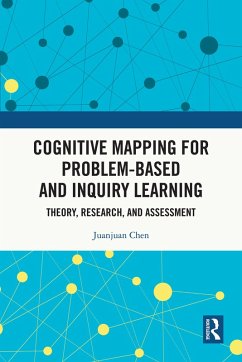 Cognitive Mapping for Problem-based and Inquiry Learning (eBook, ePUB) - Chen, Juanjuan