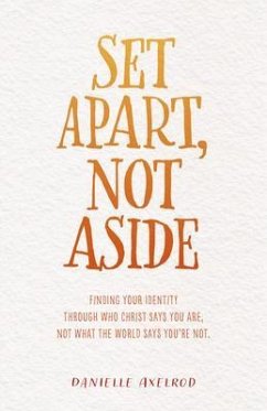 Set Apart, Not Aside (eBook, ePUB) - Axelrod, Danielle