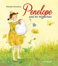 Penelope und ihr Hühnchen - Drescher, Daniela