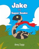 Jake the Super Snake (eBook, ePUB)