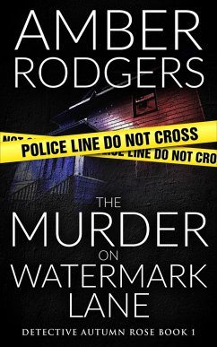 Cover The Murder on Watermark Lane (Detective Autumn Rose, #1) (eBook, ePUB)