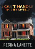 I Can't Handle This By Myself (eBook, ePUB)