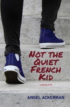 Cover Not the Quiet French Kid (eBook, ePUB)