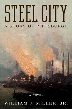 Steel City (eBook, ePUB) - Miller, William J.