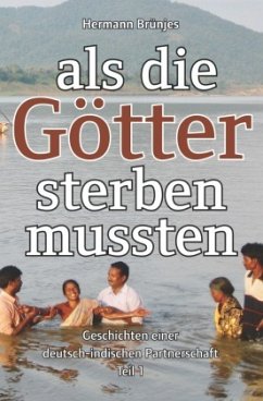 als die Götter sterben mussten - Brünjes, Hermann