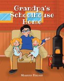 Grandpa's Schoolhouse Home (eBook, ePUB)