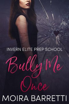 Cover Bully Me Once (Invern Elite Prep School, #1) (eBook, ePUB)