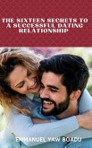The Sixteen Secrets to a Successful Dating Relationship (eBook, ePUB)