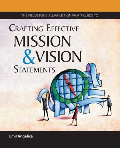 The Fieldstone Alliance Nonprofit Guide to Crafting Effective Mission and Vision Statements (eBook, ePUB) - Angelica, Emil