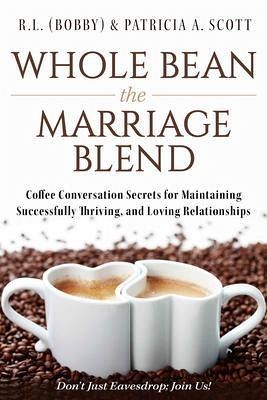 Whole Bean the Marriage Blend (eBook, ePUB)