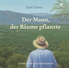 Der Mann, der Bäume pflanzte - Giono, Jean