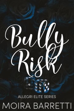 Cover Bully Risk (Allegri Elite, #3) (eBook, ePUB)
