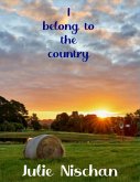 I Belong to the Country (eBook, ePUB)