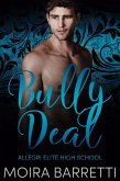 Bully Deal (Allegri Elite High School, #4) (eBook, ePUB)