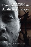 I Was Broken in All the Right Places (eBook, ePUB)
