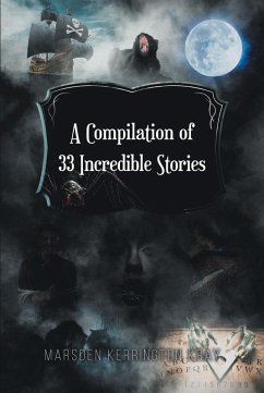 Cover A Compilation of 33 Incredible Stories (eBook, ePUB)
