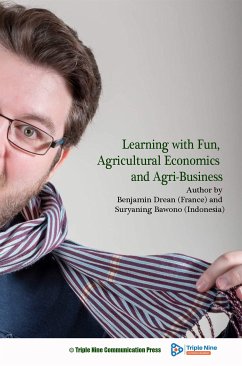 Learning with Fun, Agricultural Economics and Agri-Business (eBook, ePUB) - Bawono, Suryaning; Drean, Benjamin