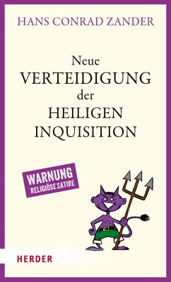 Neue Verteidigung der Heiligen Inquisition (eBook, PDF) - Zander, Hans Conrad