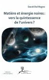 Matière et énergie noires : vers la quintessence de l’univers ? (eBook, ePUB)
