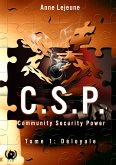 C.S.P Community Security Power - Tome 1 (eBook, ePUB)