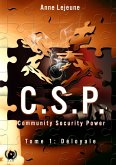 C.S.P Community Security Power - Tome 1 (eBook, ePUB)