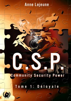 C.S.P Community Security Power - Tome 1 (eBook, ePUB) - Lejeune, Anne